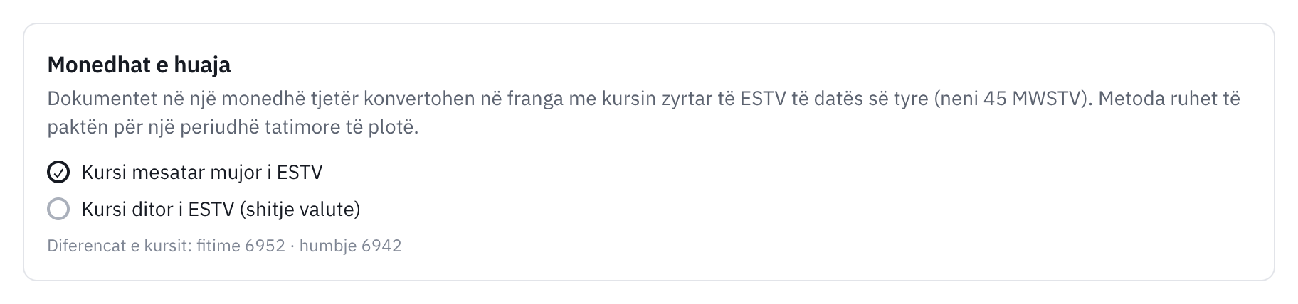 Karta Monedhat e huaja e cilësimeve: Kursi mesatar mujor i ESTV i zgjedhur, kursi ditor si opsion dhe llogaritë e diferencave të këmbimit.