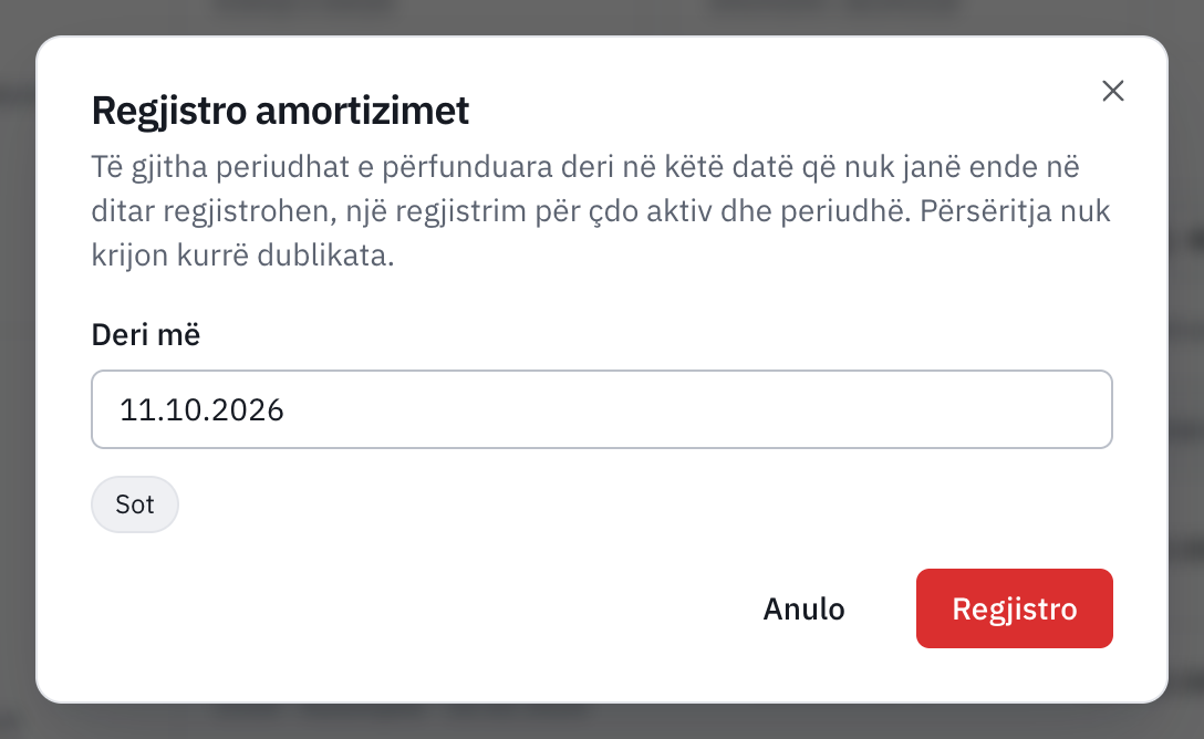 Dritarja Regjistro amortizimet, me datën Deri më dhe shkurtoret Sot dhe Mbyllja.