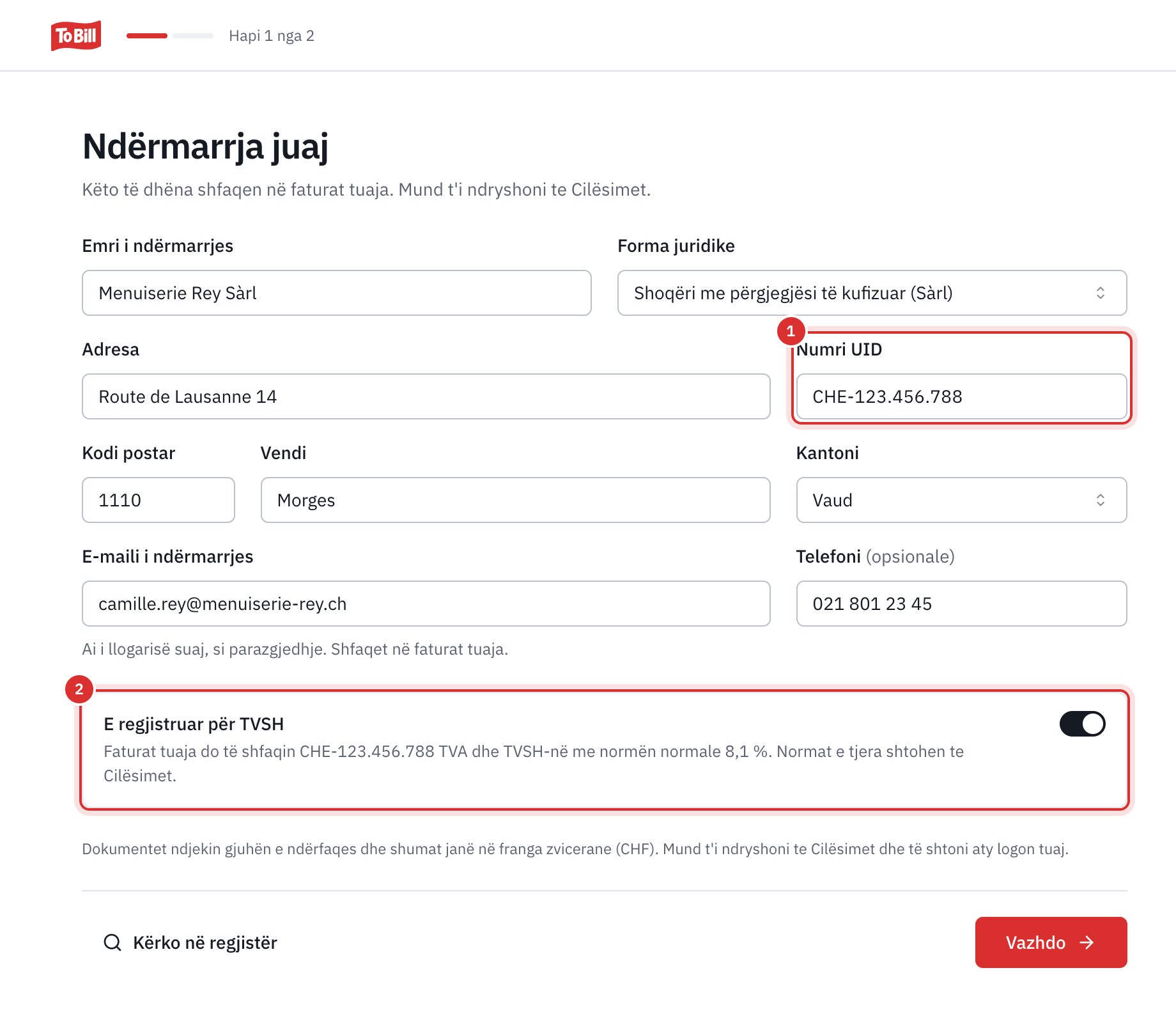 Ekrani Ndërmarrja juaj i plotësuar me dorë: emri, forma juridike Sàrl, adresa, numri UID, kodi postar, vendi, kantoni Vaud, e-maili, telefoni dhe çelësi E regjistruar për TVSH i aktivizuar.
