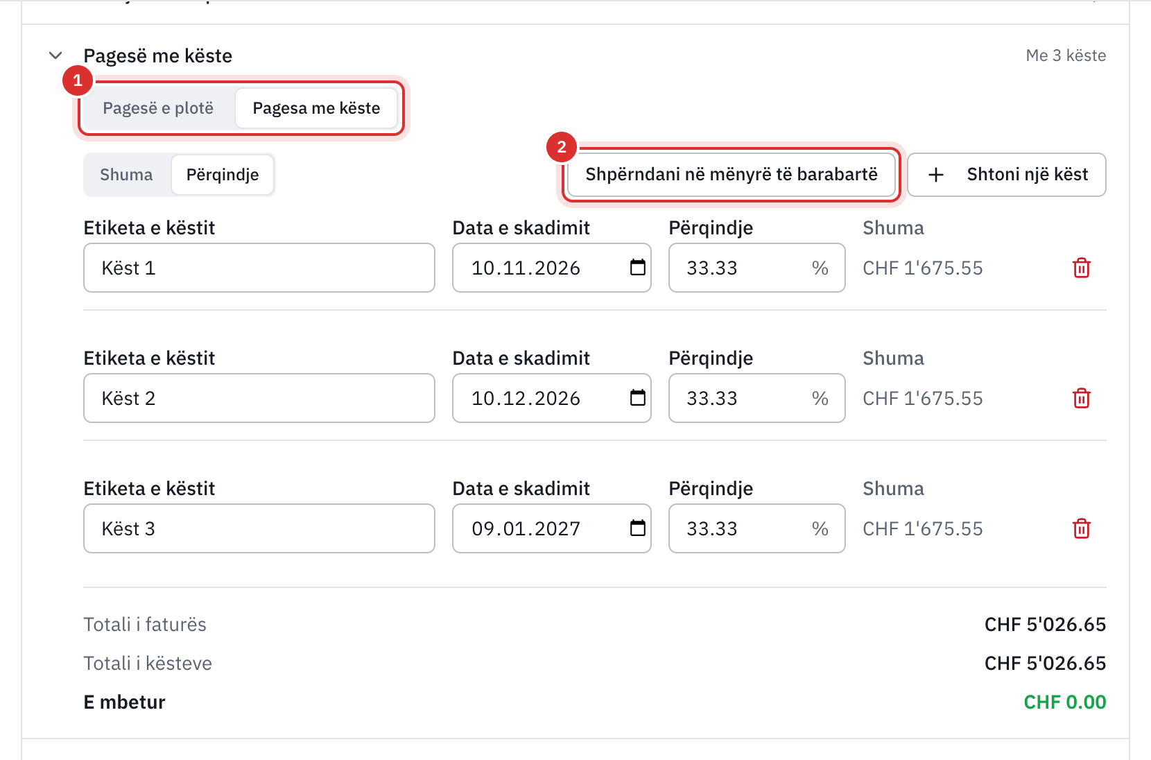 Opsioni Pagesë me këste i hapur, me Pagesa me këste të zgjedhur: tre këste me 33,33 % me afatin dhe shumën e tyre, totali i faturës dhe shuma e mbetur 0.