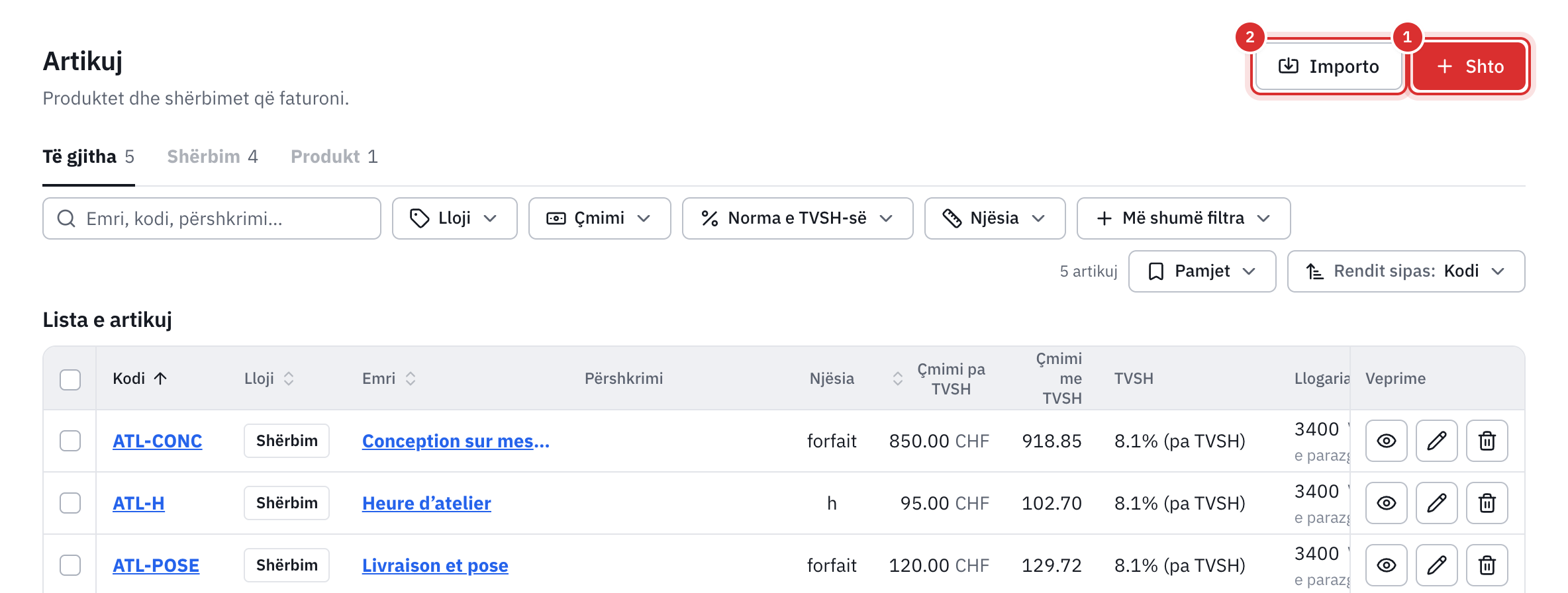 Lista e artikujve me kodin, llojin, çmimin pa TVSH dhe me TVSH, TVSH-në dhe llogarinë e shitjeve të tyre.