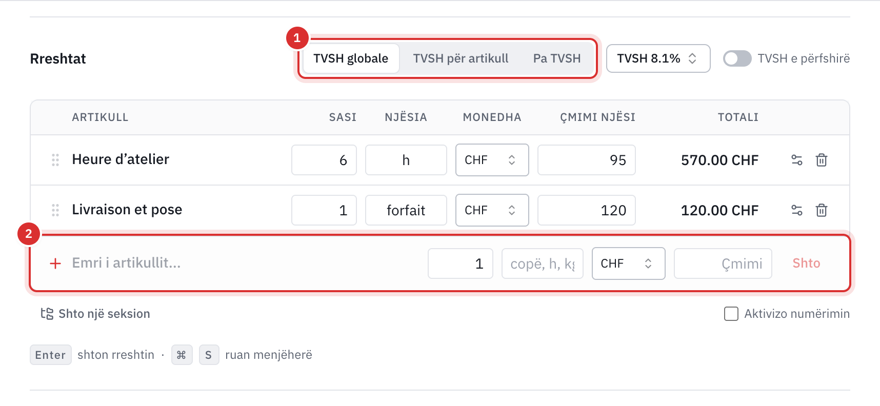 Pjesa Rreshtat me zgjedhjen TVSH globale, TVSH për artikull ose Pa TVSH, dy rreshta, rreshti i shtimit dhe kujtesa e tasteve Enter dhe ⌘ S.